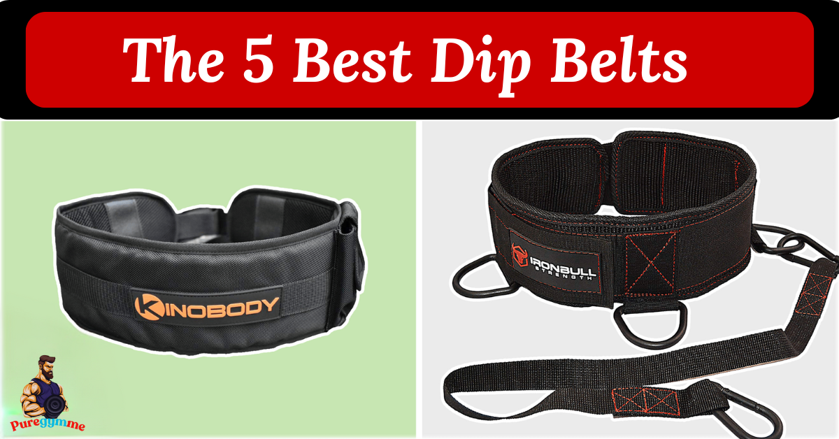 The 5 Best Dip Belts - Pure Gymme